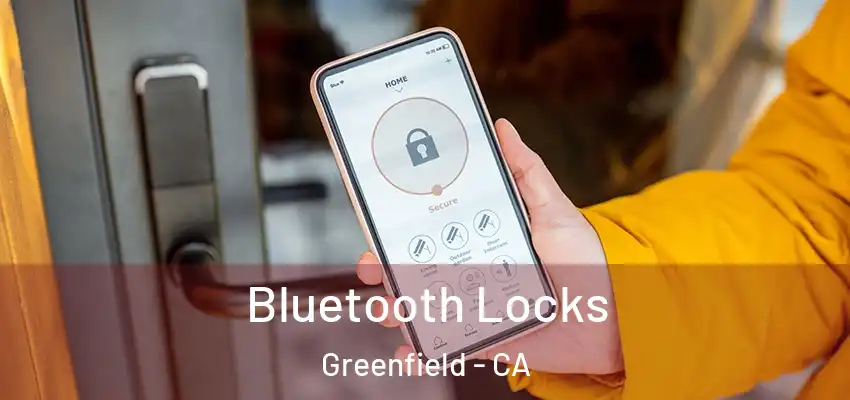  Bluetooth Locks Greenfield - CA