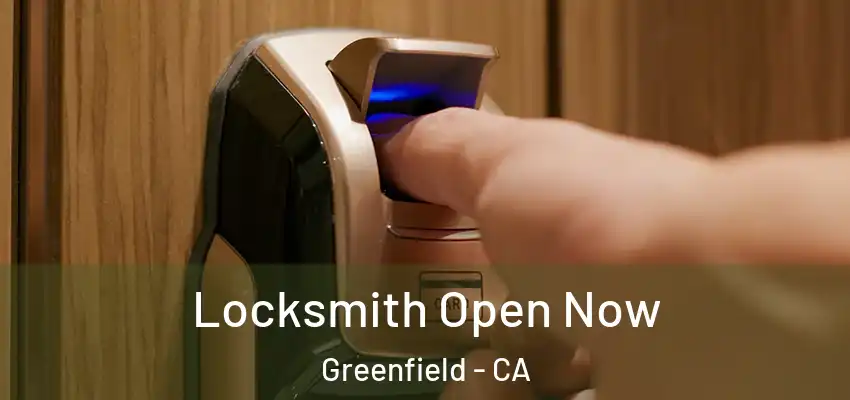 Locksmith Open Now Greenfield - CA