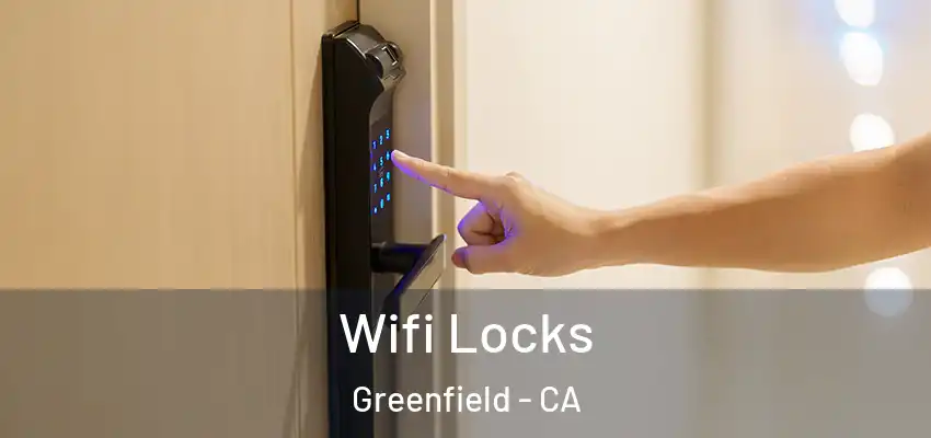  Wifi Locks Greenfield - CA